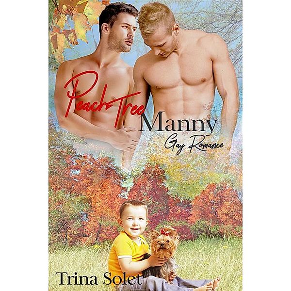 Peach Tree Manny (Gay Romance) / Peach Tree Bd.3, Trina Solet