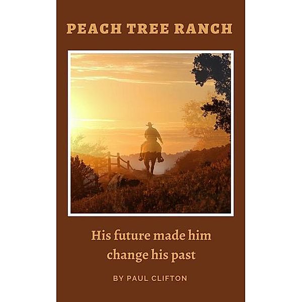 Peach Tree Ranch, Paul Clifton