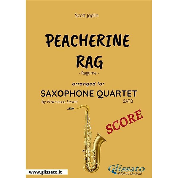 Peacherine Rag - Saxophone Quartet SCORE, Francesco Leone, Scott Joplin