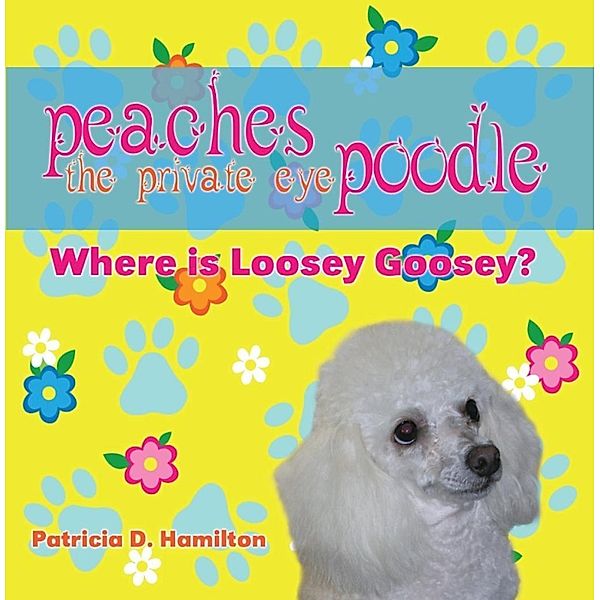 Peaches the Private Eye Poodle / SBPRA, Pat Hamilton
