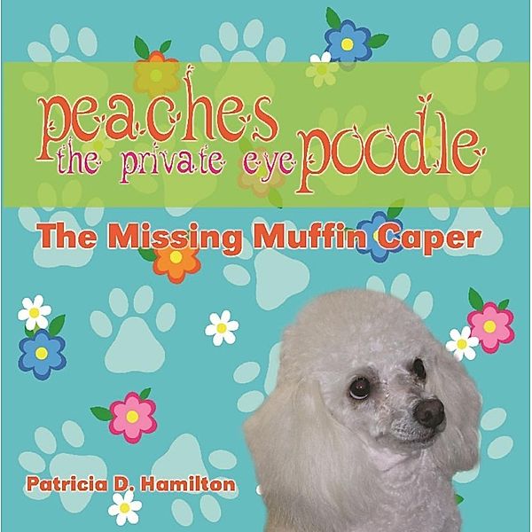 Peaches the Private Eye Poodle / SBPRA, Pat Hamilton