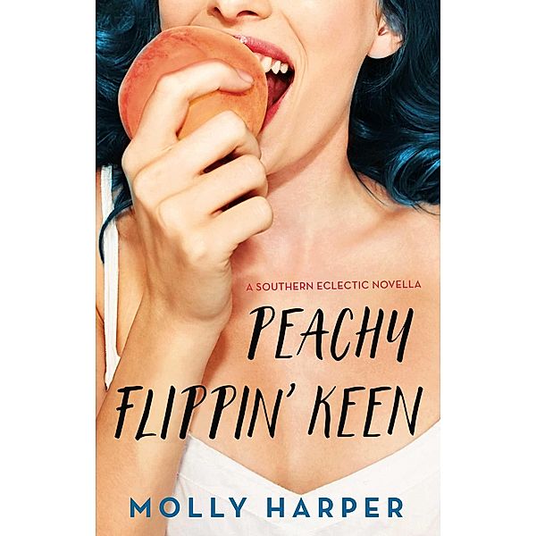 Peachy Flippin' Keen, Molly Harper