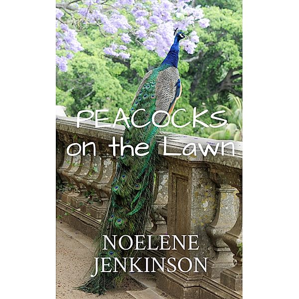 Peacocks on the Lawn, Noelene Jenkinson