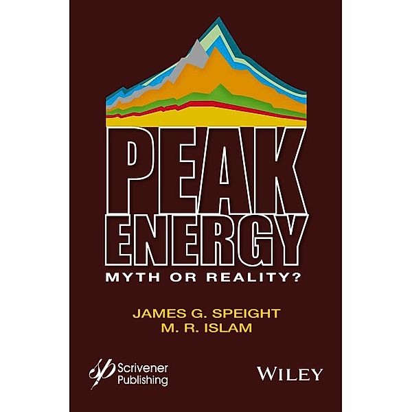 Peak Energy, James G. Speight, M. R. Islam