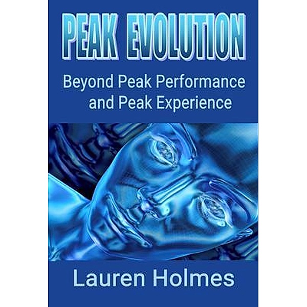 PEAK EVOLUTION, Lauren Holmes