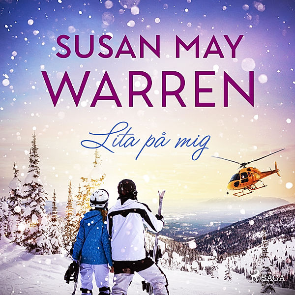 Peak flygräddning - 3 - Lita på mig, Susan May Warren