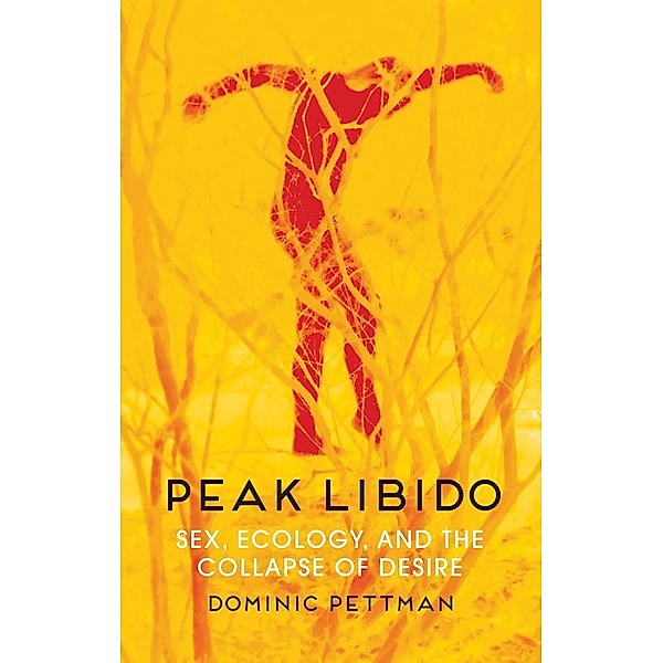 Peak Libido, Dominic Pettman