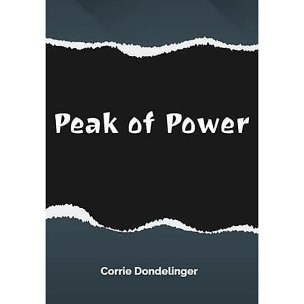 Peak of power, Corrie Dondelinger