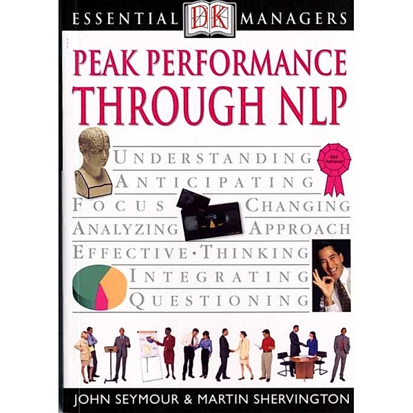 Peak Performance Through NLP / DK Essential Managers, Dk