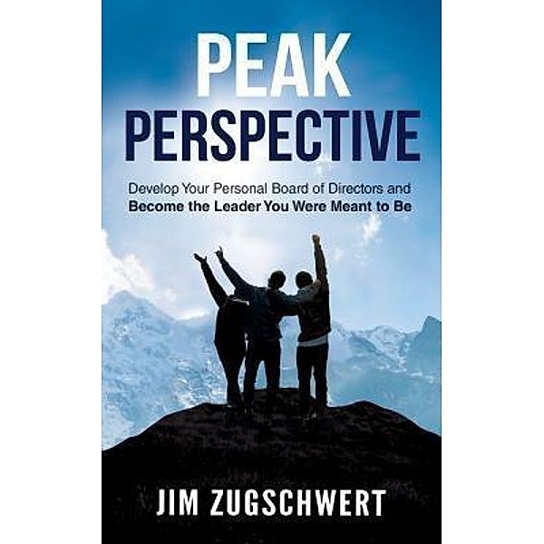 Peak Perspective, Jim Zugschwert