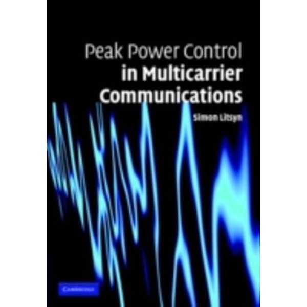 Peak Power Control in Multicarrier Communications, Simon Litsyn