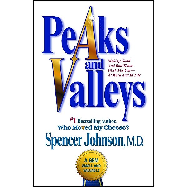 Peaks and Valleys, Spencer Johnson