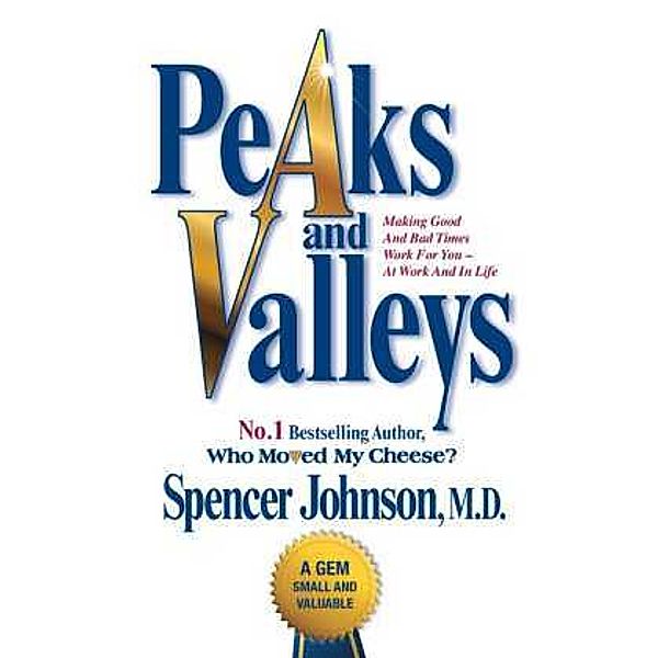 Peaks and Valleys, Spencer Johnson