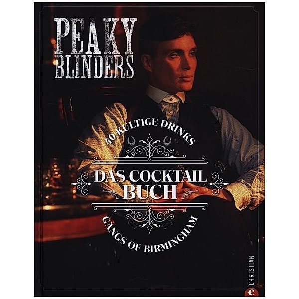 Peaky Blinders. Gangs of Birmingham. Das Cocktailbuch, Sandrine Houdré-Grégoire