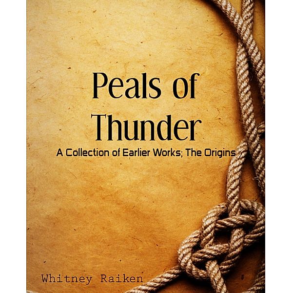 Peals of Thunder, Whitney Raiken
