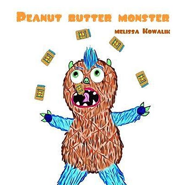 Peanut Butter Monster, Melissa Kowalik