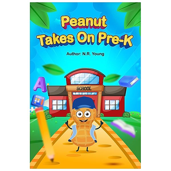 Peanut Takes on Pre-K, N. R. Young