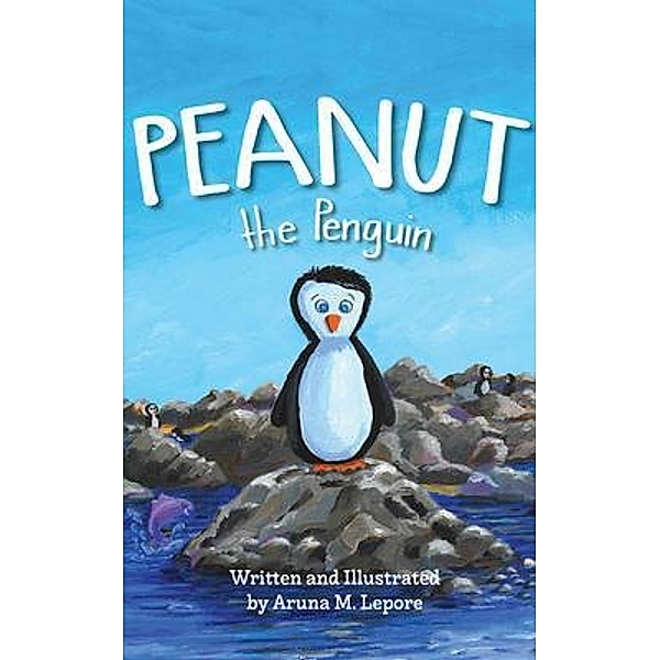 Peanut the Penguin, Aruna Lepore