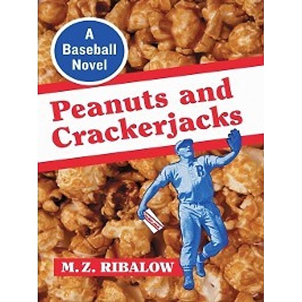 Peanuts and Crackerjacks, M. Z. Ribalow