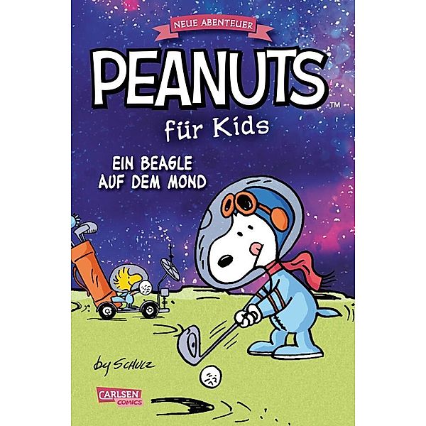 Peanuts für Kids - Neue Abenteuer 1: Ein Beagle auf dem Mond, Charles M. Schulz