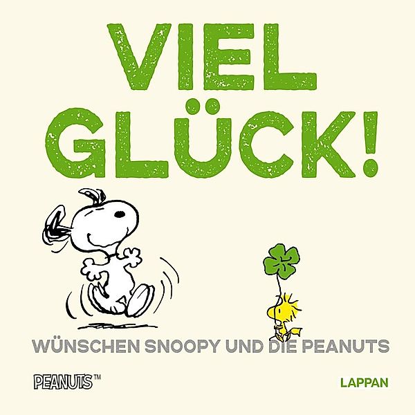 Peanuts Geschenkbuch: Viel Glück wünschen Snoopy und die Peanuts!, Charles M. Schulz