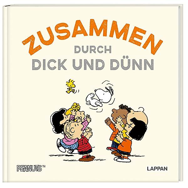 Peanuts Geschenkbuch: Zusammen durch dick und dünn, Charles M. Schulz