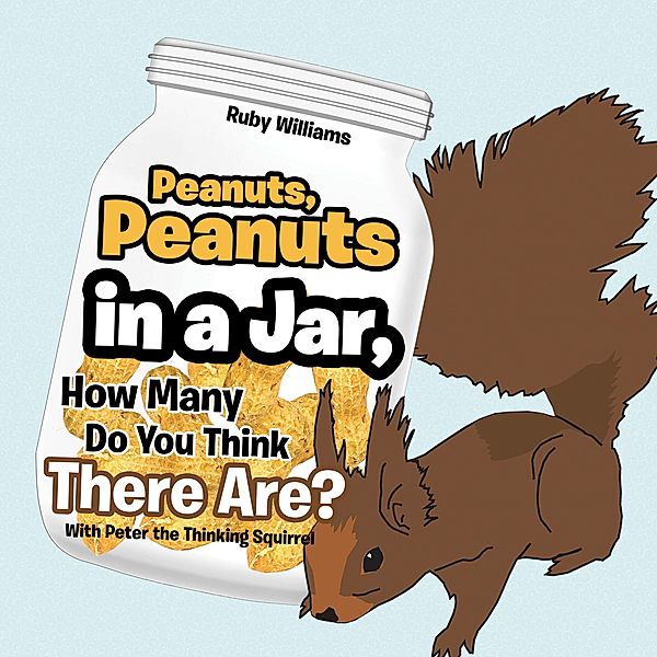 Peanuts, Peanuts in a Jar, How Many Do You Think There Are?