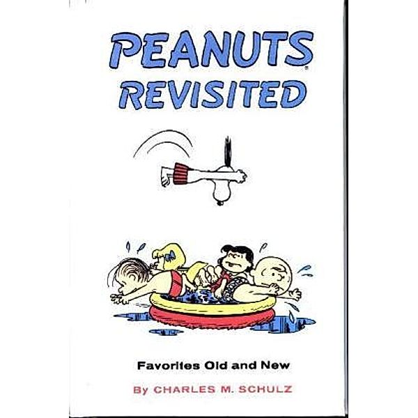 Peanuts Revisited, Charles M. Schulz