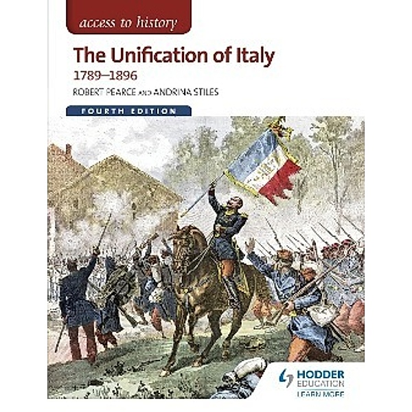 Pearce, R: Access to History: The Unification of Italy, Robert Pearce, Andrina Stiles