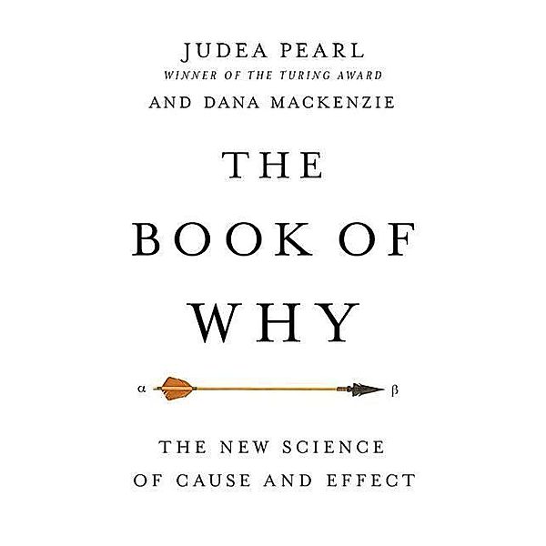 Pearl, J: Book of Why, Judea Pearl, Dana Mackenzie