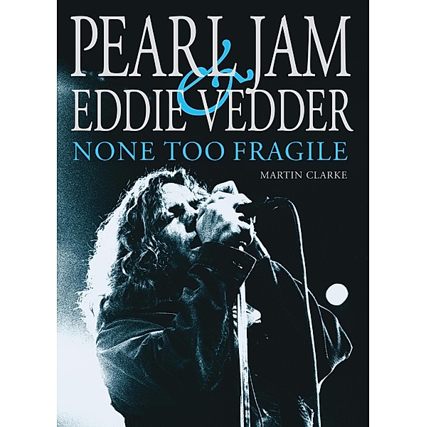 Pearl Jam & Eddie Vedder, Martin Clarke