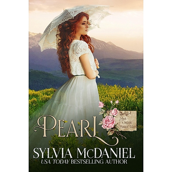 Pearl (Mail Order Bride Tales, #2) / Mail Order Bride Tales, Sylvia Mcdaniel