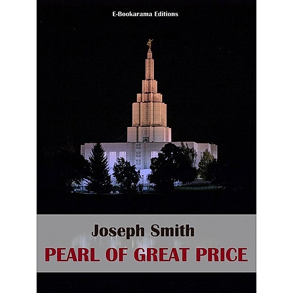 Pearl of Great Price, Joseph Smith