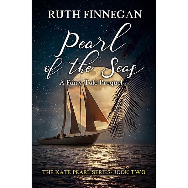 Pearl of the Seas (Kate-Pearl Stories, #2) / Kate-Pearl Stories, Ruth Finnegan