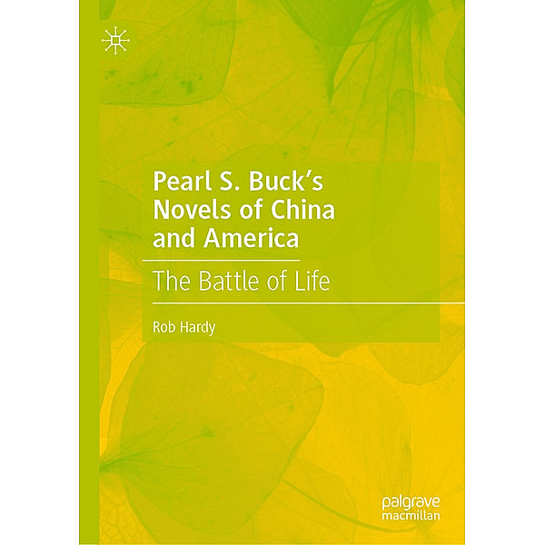 Pearl S. Buck's Novels of China and America, Rob Hardy