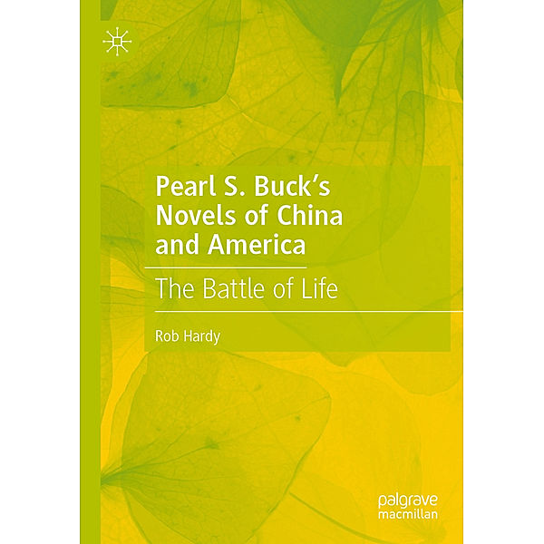 Pearl S. Buck's Novels of China and America, Rob Hardy