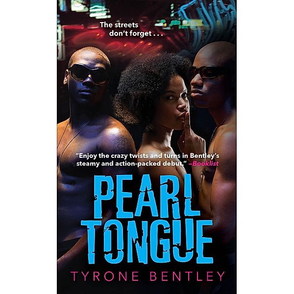 Pearl Tongue, Tyrone Bentley