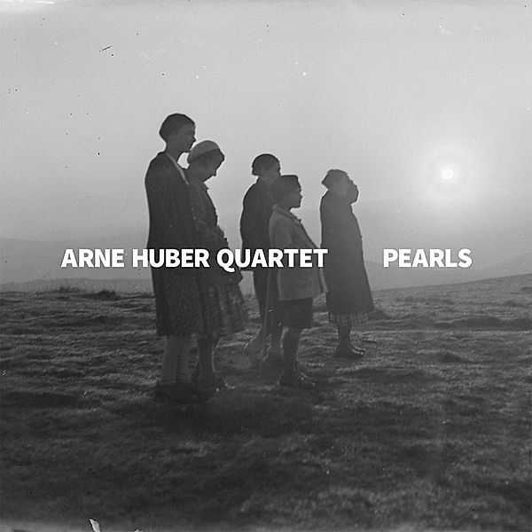 Pearls, Arne Huber Quartet