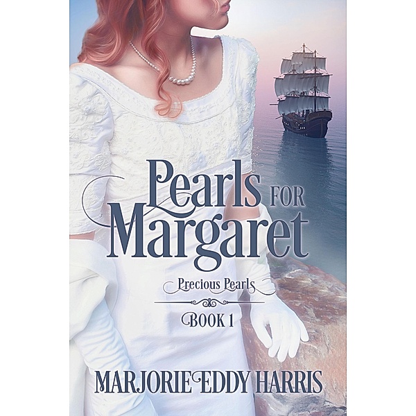 Pearls for Margaret (Precious Pearls, #1) / Precious Pearls, Marjorie Eddy Harris