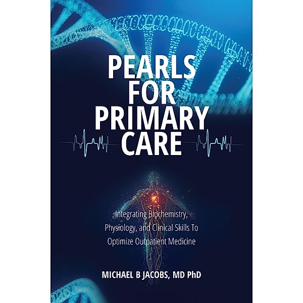 Pearls for Primary Care, Michael B. Jacobs