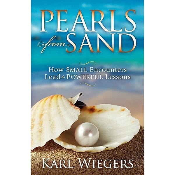 Pearls from Sand, Karl Wiegers