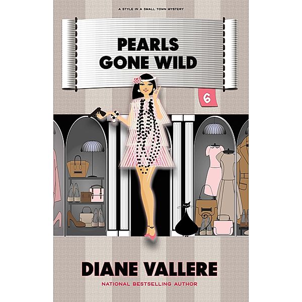 Pearls Gone Wild (Style in a Small Town, #6) / Style in a Small Town, Diane Vallere