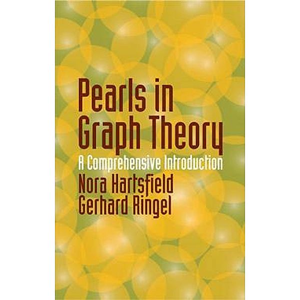 Pearls in Graph Theory / Dover Books on Mathematics, Nora Hartsfield, Gerhard Ringel