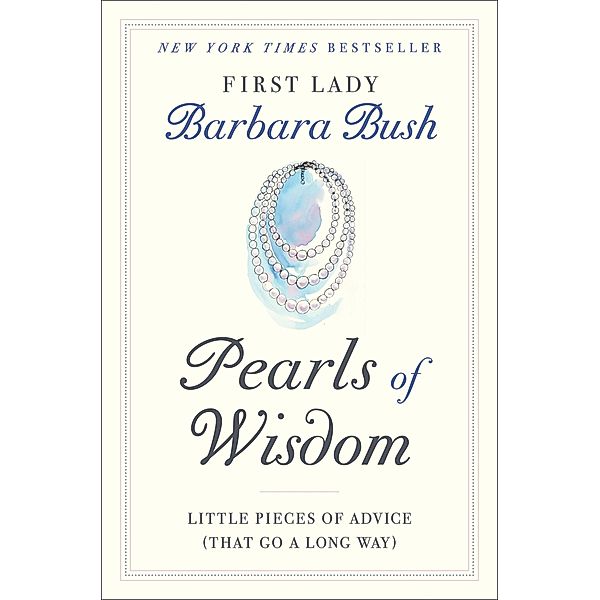 Pearls of Wisdom, Barbara Bush