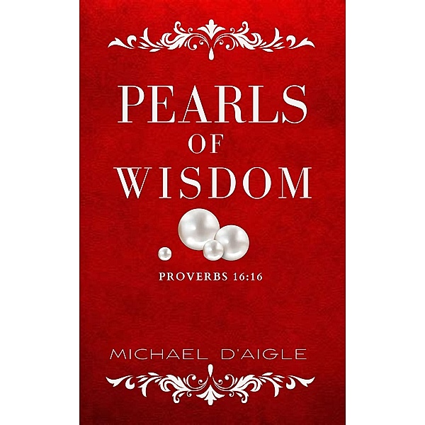 Pearls of Wisdom / Pearls of Wisdom, Michael D'Aigle