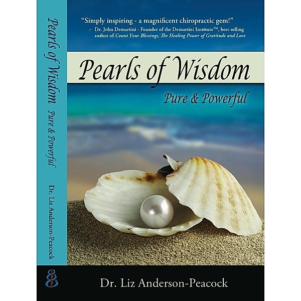 Pearls of Wisdom - Pure & Powerful, Liz Anderson Peacock