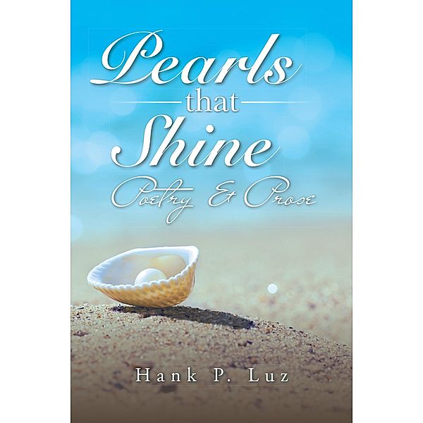 Pearls That Shine, Hank P. Luz