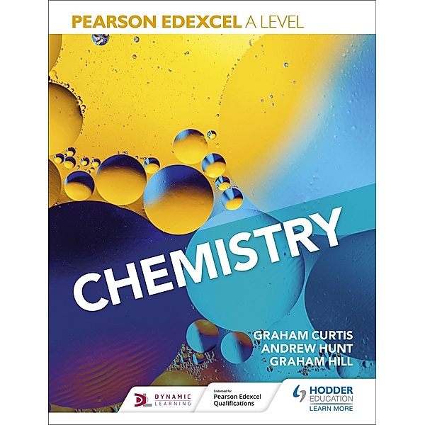 Pearson Edexcel A Level Chemistry (Year 1 and Year 2), Andrew Hunt, Graham Curtis, Graham Hill