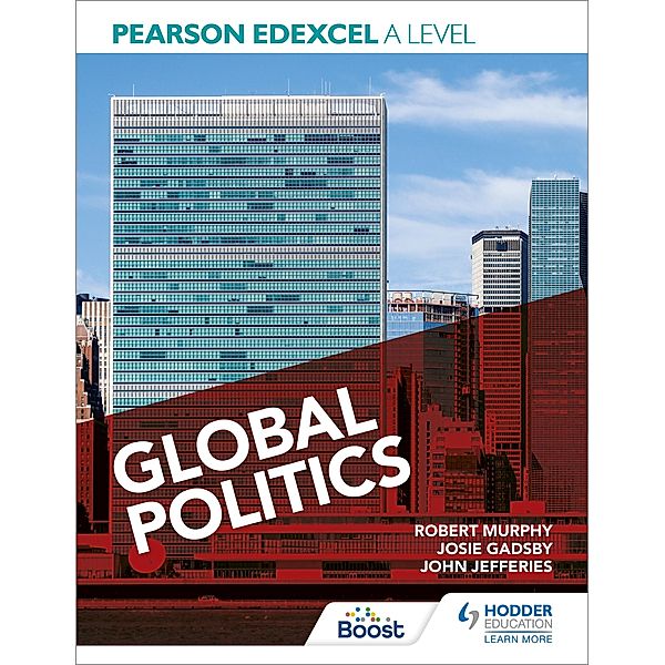 Pearson Edexcel A Level Global Politics, Robert Murphy, John Jefferies, Josie Gadsby, Eric Magee