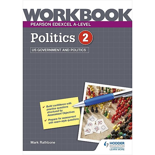 Pearson Edexcel A-level Politics Workbook 2: US Government and Politics, Mark Rathbone, Eric Magee